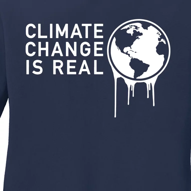 Climate Change Is Real Ladies Long Sleeve Shirt