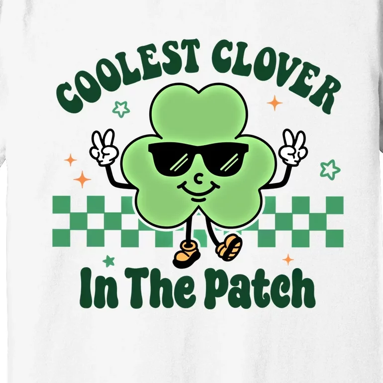 Coolest Clover In The Patch Cute St PatrickS Day Gift Premium T-Shirt