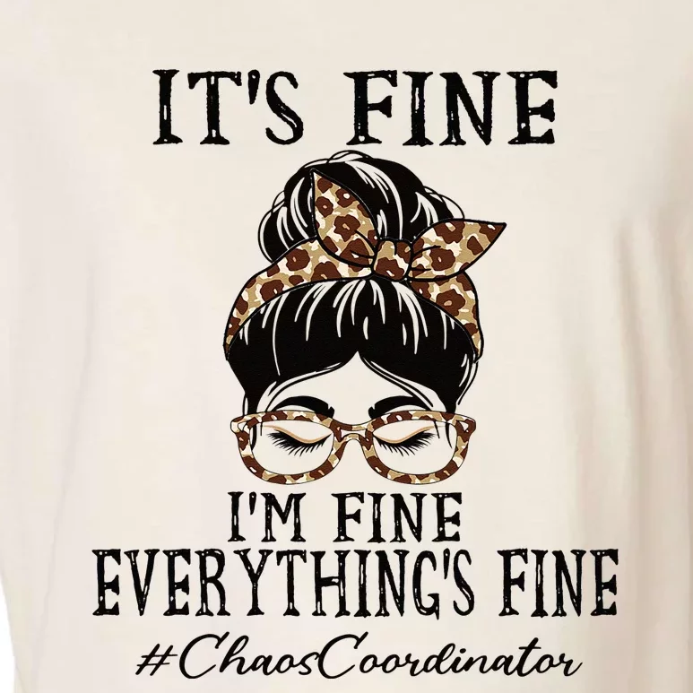 Chaos Coordinator Its Fine Im Fine And Everythings Fine Garment-Dyed Women's Muscle Tee