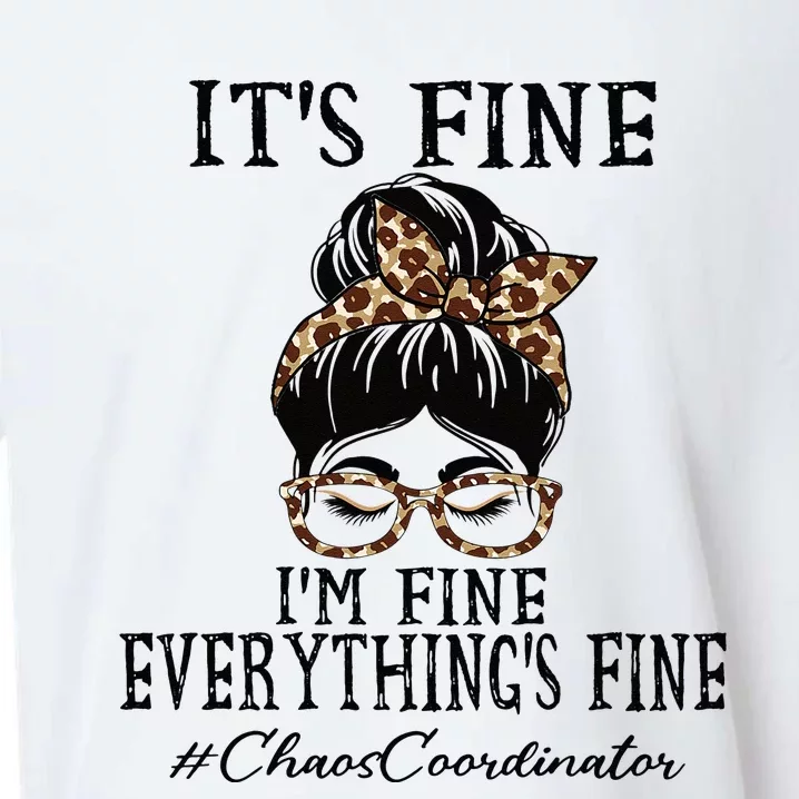 Chaos Coordinator Its Fine Im Fine And Everythings Fine Sueded Cloud Jersey T-Shirt