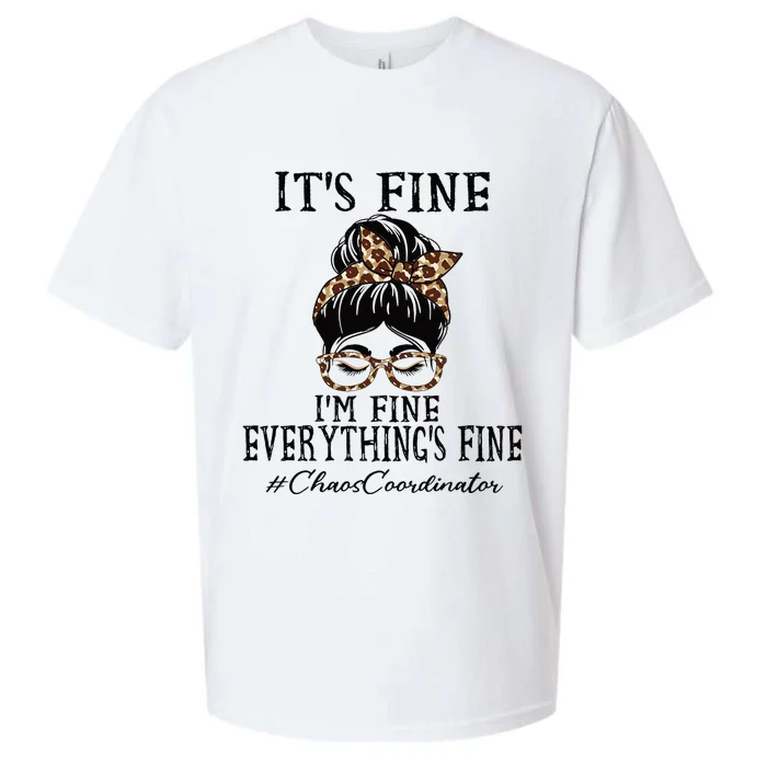 Chaos Coordinator Its Fine Im Fine And Everythings Fine Sueded Cloud Jersey T-Shirt