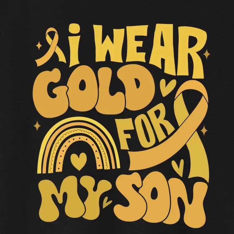 Childhood Cancer I Wear Gold For My Son Women's Crop Top Tee