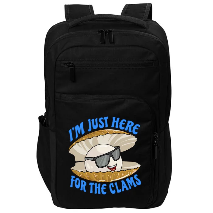 Cool Clam I'm Just Here For The Clams Clambake Steamer Party Impact Tech Backpack