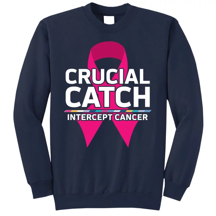 Crucial Catch Intercept Cancer Pink Ribbon Tall Sweatshirt