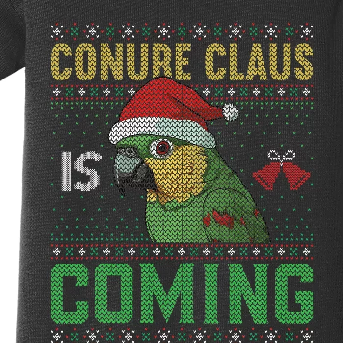 Conure Claus is Coming Ugly Sweater Xmas Christmas Ugly Baby Bodysuit