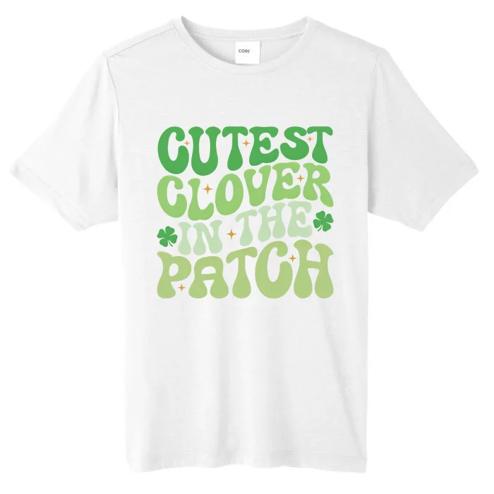 Cutest Clover In The Patch Cute Shamrock St PatrickS Day Gift ChromaSoft Performance T-Shirt