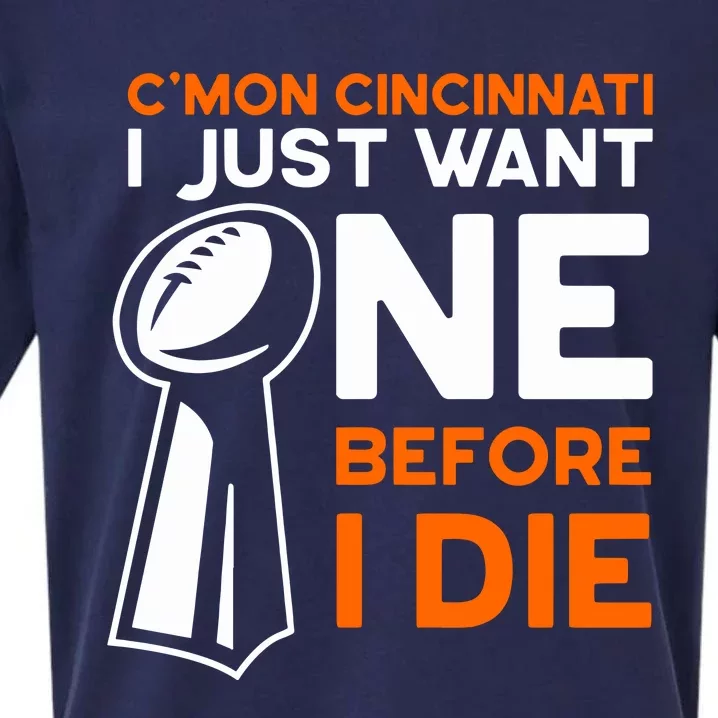 CMon Cincinnati I Just Want Ne Before I Die Sueded Cloud Jersey T-Shirt