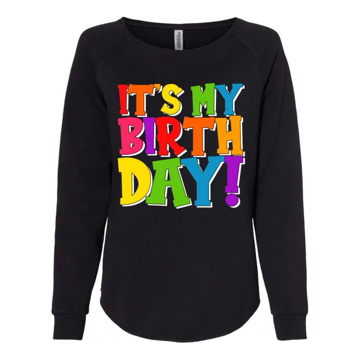 Cute Colorful It's My Birthday Womens California Wash Sweatshirt