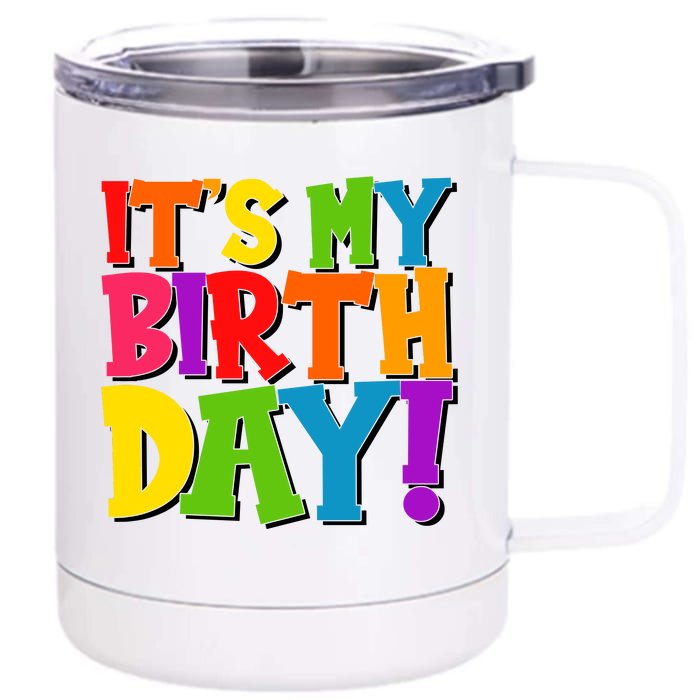 Cute Colorful It's My Birthday Front & Back 12oz Stainless Steel Tumbler Cup