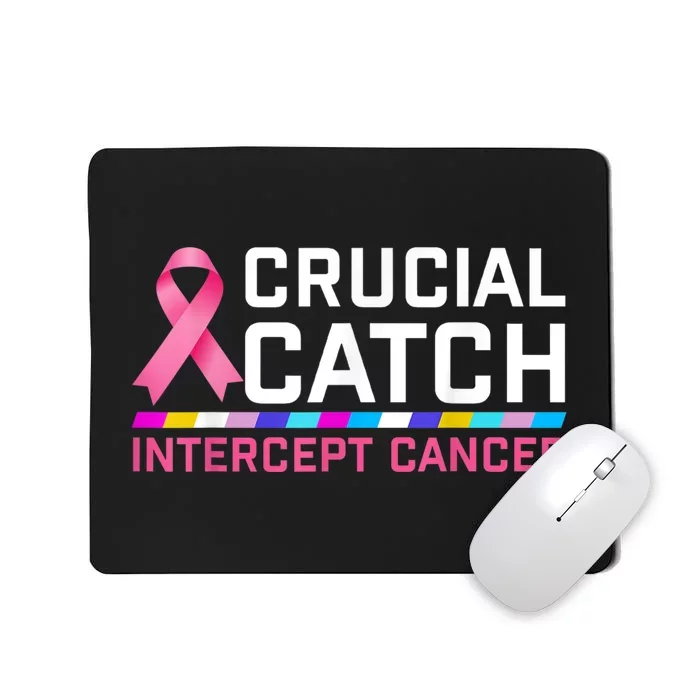 Crucial Catch Intercept Cancer Breast Breast Cancer Awareness Mousepad