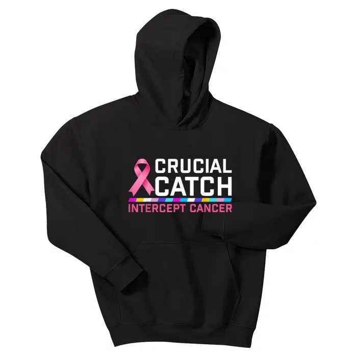 Crucial Catch Intercept Cancer Breast Breast Cancer Awareness Kids Hoodie