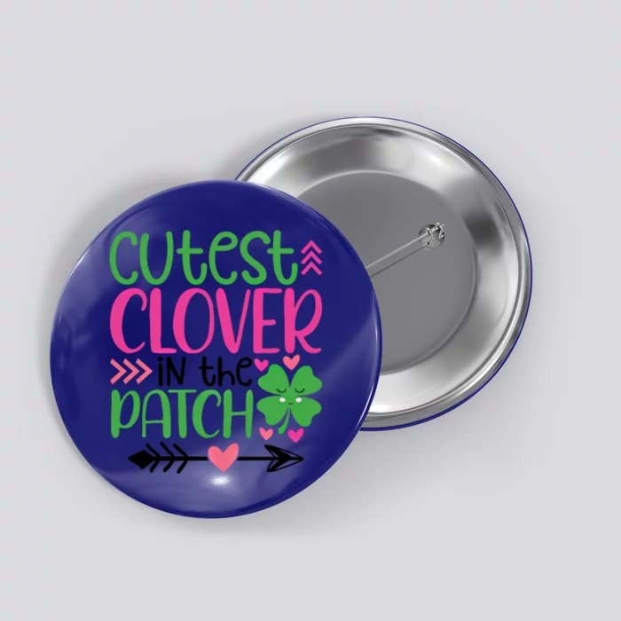 Cutest Clover In The Patch Four Leaf Clover Gift Button