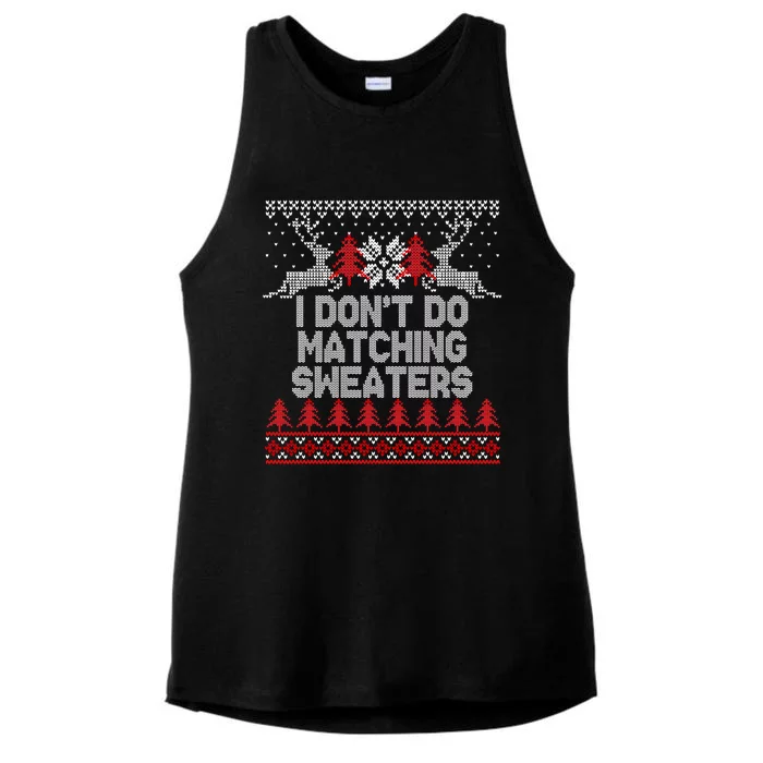 Couples Christmas I Don't Do Matching Sweaters But I Do Xmas Gift Ladies Tri-Blend Wicking Tank