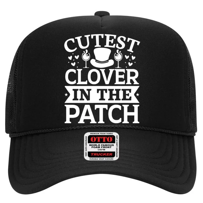 Cutest Clover In The Patch Gift High Crown Mesh Trucker Hat