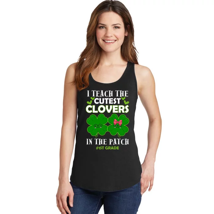 Cutest Clovers In Patch St PatrickS Day 1st Grade Teacher Funny Gift Ladies Essential Tank