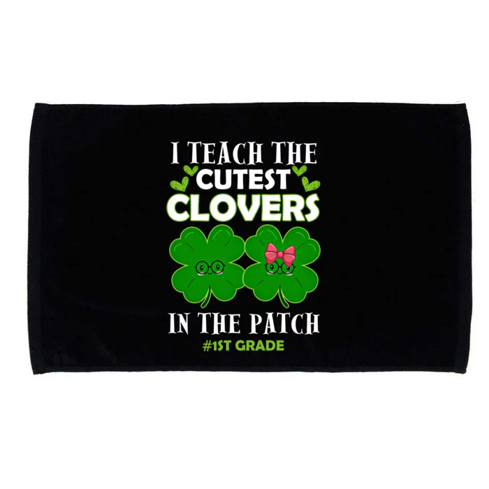 Cutest Clovers In Patch St PatrickS Day 1st Grade Teacher Funny Gift Microfiber Hand Towel