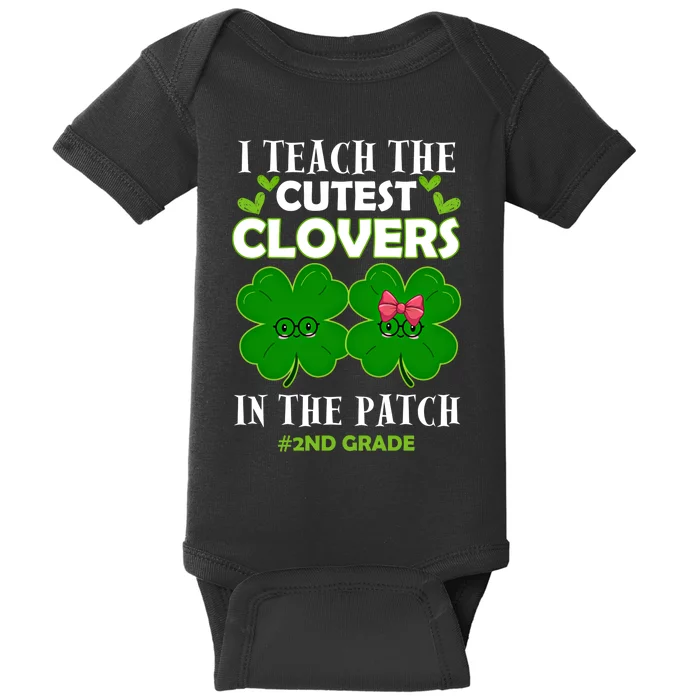 Cutest Clovers In Patch St PatrickS Day 2nd Grade Teacher Funny Gift Baby Bodysuit