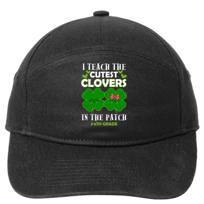 Cutest Clovers In Patch St PatrickS Day 4th Grade Teacher Cute Gift 7-Panel Snapback Hat