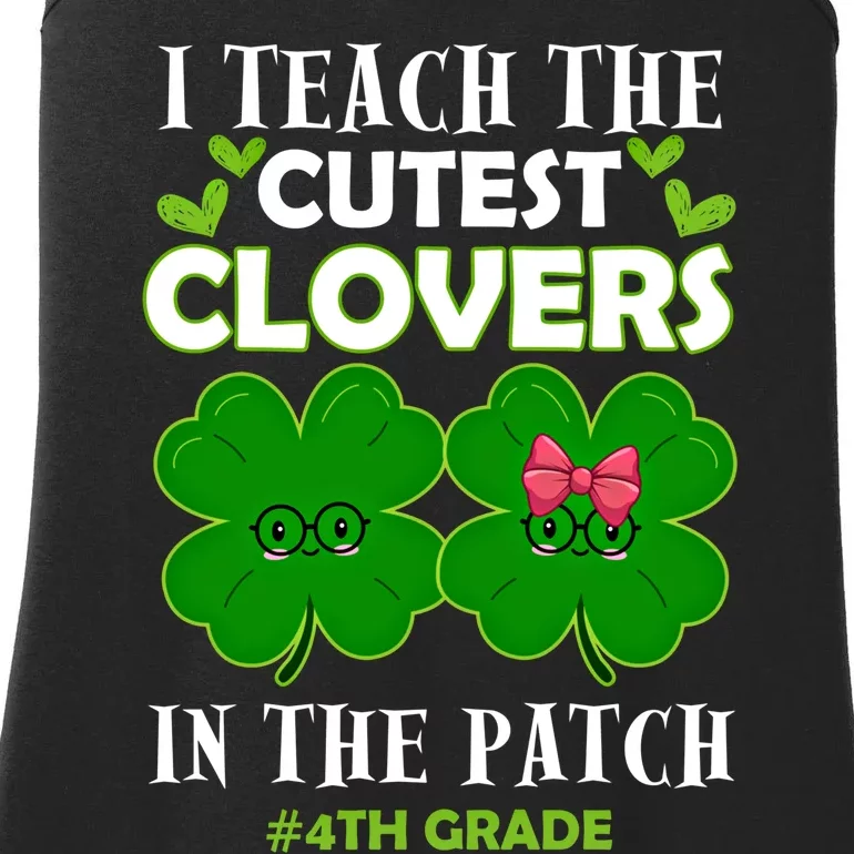 Cutest Clovers In Patch St PatrickS Day 4th Grade Teacher Cute Gift Ladies Essential Tank