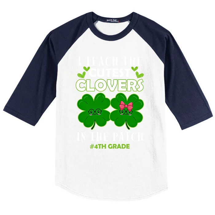 Cutest Clovers In Patch St PatrickS Day 4th Grade Teacher Cute Gift Baseball Sleeve Shirt