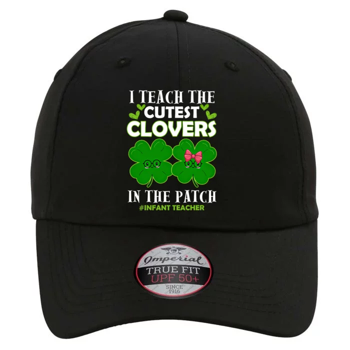 Cutest Clovers In Patch St PatrickS Day Infant Teacher Cute Gift The Original Performance Cap