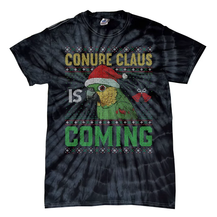 Conure Claus is Coming Ugly Sweater Xmas Ugly Tie-Dye T-Shirt