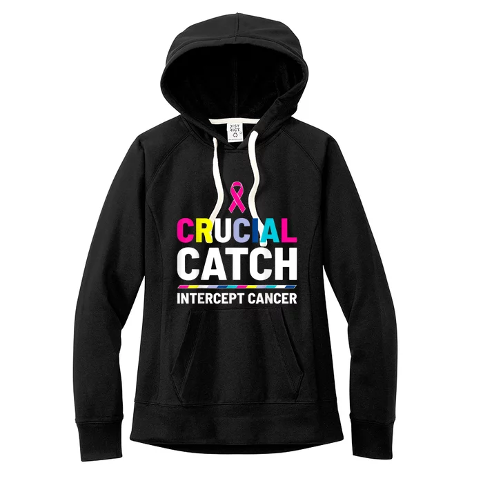 Crucial Catch Intercept Cancer Breast Cancer Awareness Women's Fleece Hoodie