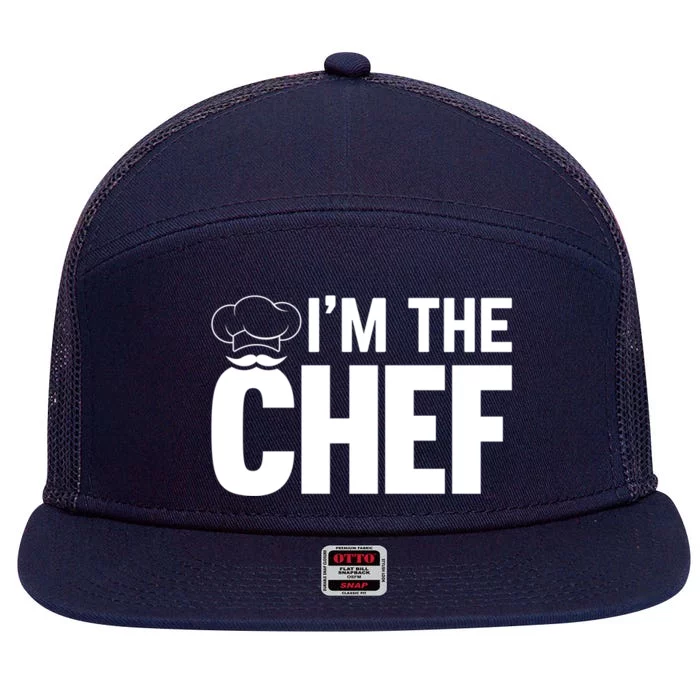 Cooking Cook Im The Chef Funny Cooking Chef Gift 7 Panel Mesh Trucker Snapback Hat