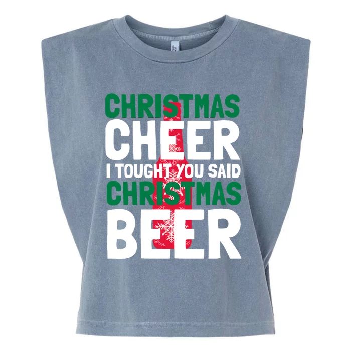 Christmas Cheer I Tought You Said Christmas Beer Garment-Dyed Women's Muscle Tee