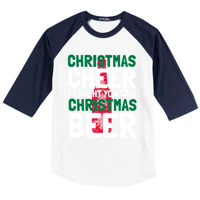 Christmas Cheer I Tought You Said Christmas Beer Baseball Sleeve Shirt