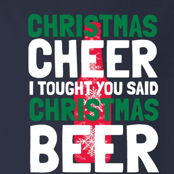 Christmas Cheer I Tought You Said Christmas Beer Toddler Long Sleeve Shirt