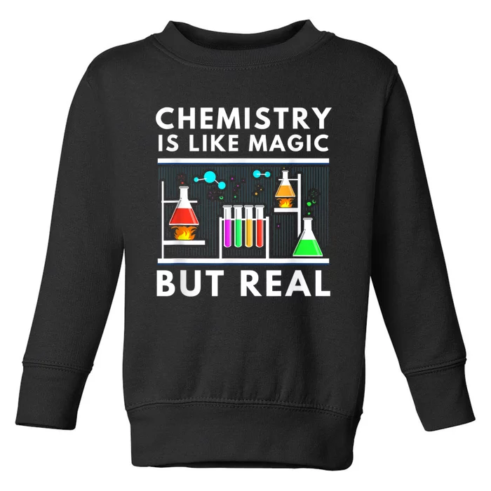 Chemist Chemistry Is Like Magic Science Teacher Toddler Sweatshirt