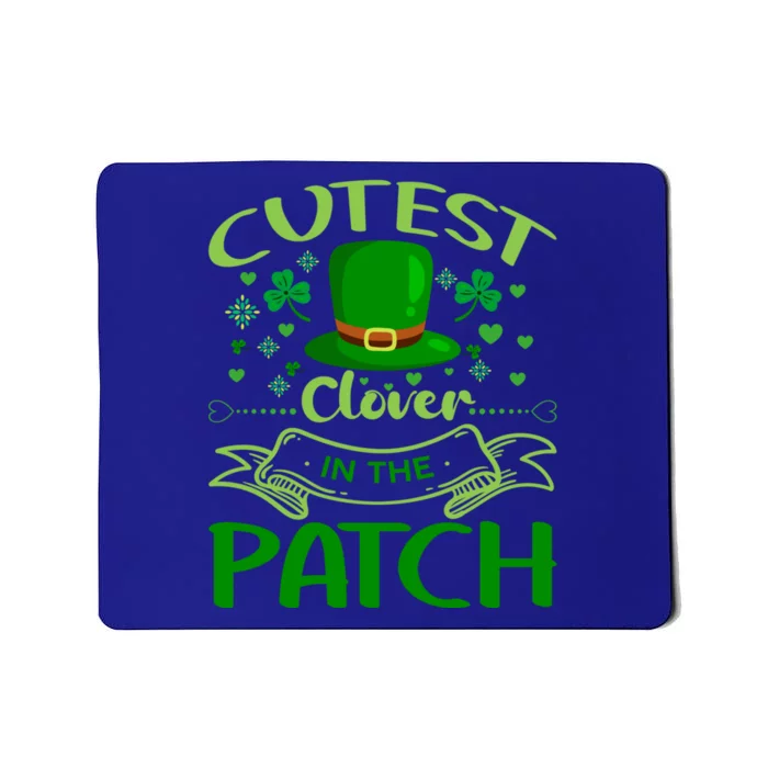 Cutest Clover In The Patch Funny St Patricks Day Gift Mousepad