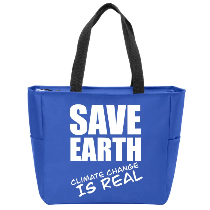 Climate Change Is Real Gift Climate Strike Gift Save Our Planet Gift Zip Tote Bag