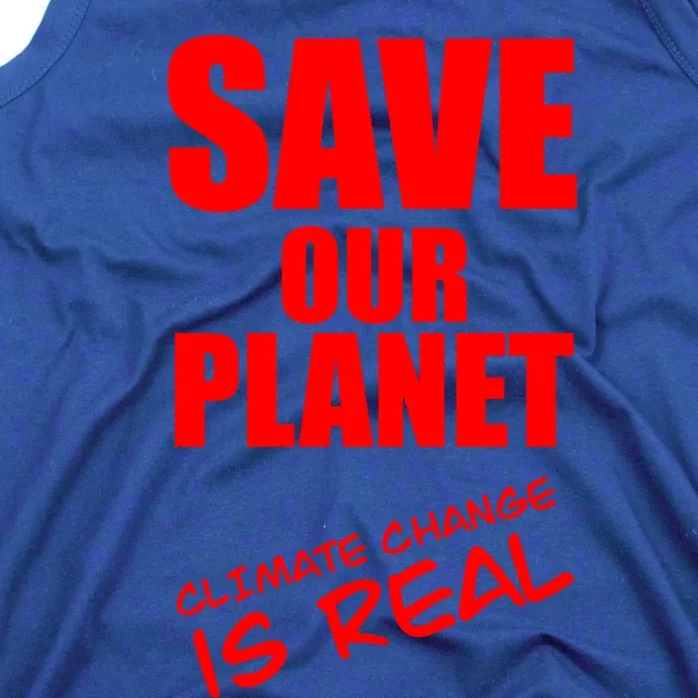 Climate Change Is Real Cool Gift Save Our Planet Cool Gift Climate Strike Funny Tank Top