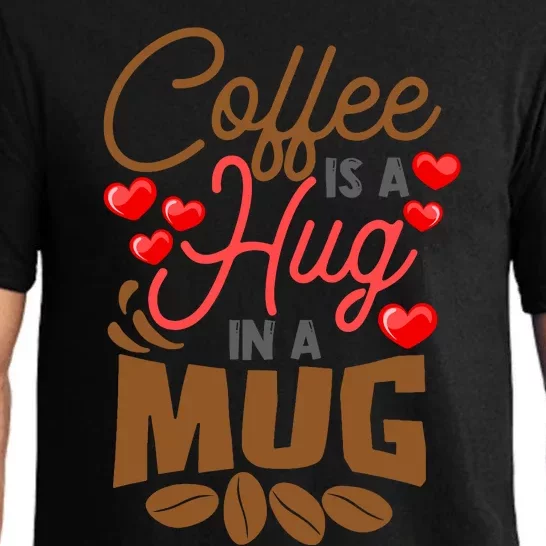 Cute Coffee Is A Hug In Mug Cafe Saying Java Lover Pajama Set