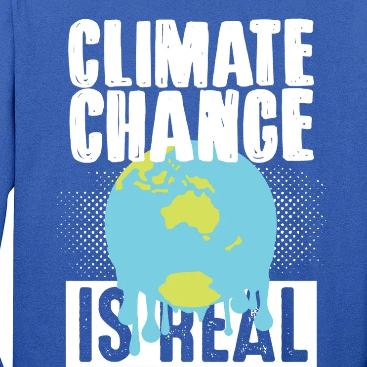 Climate Change Is Real Earth Day Climate Change Gift Long Sleeve Shirt