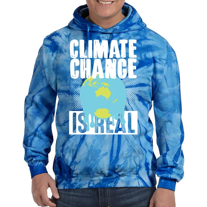 Climate Change Is Real Earth Day Climate Change Gift Tie Dye Hoodie