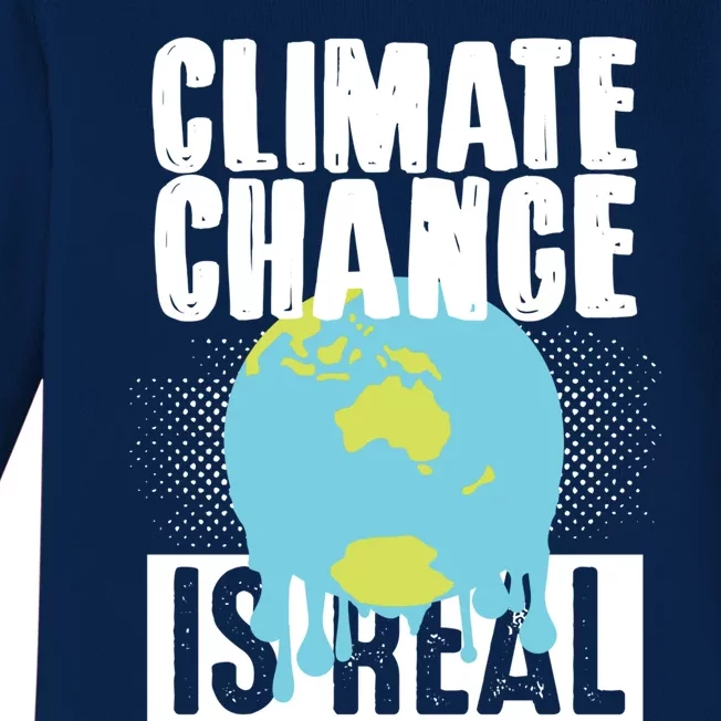 Climate Change Is Real Earth Day Climate Change Gift Baby Long Sleeve Bodysuit