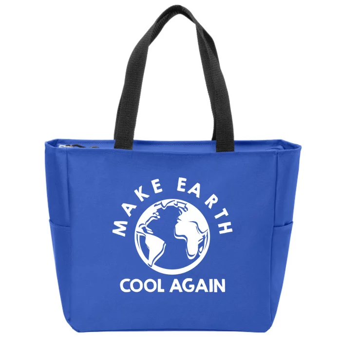 Climate Change Is Real Make Earth Cool Again Cool Gift Zip Tote Bag