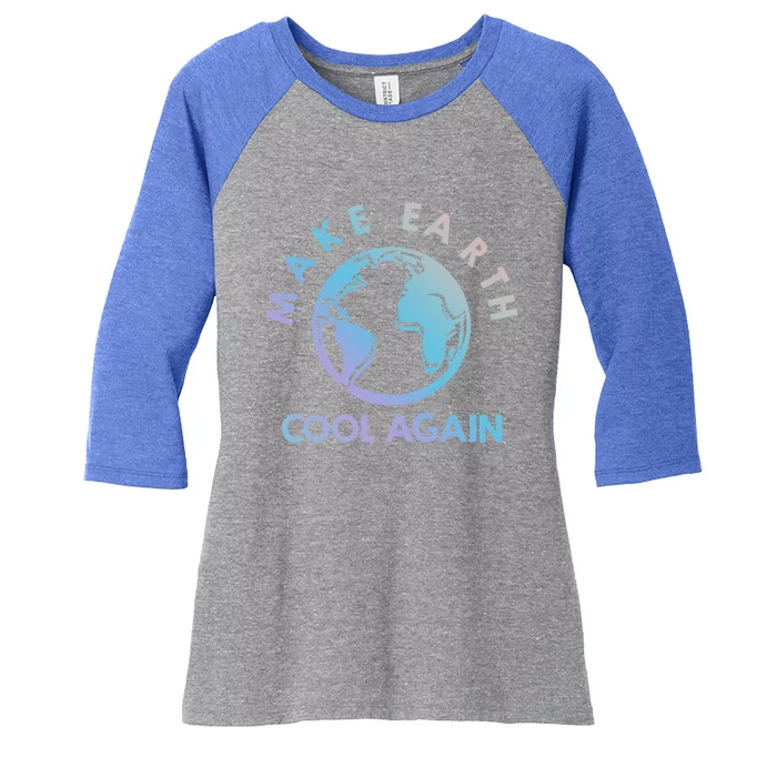 Climate Change Is Real Make Earth Cool Again Gift Women's Tri-Blend 3/4-Sleeve Raglan Shirt