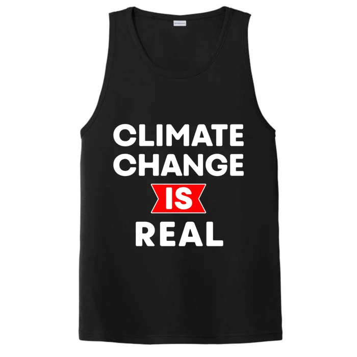 Climate Change Is Real Great Gift Performance Tank