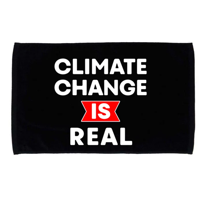 Climate Change Is Real Great Gift Microfiber Hand Towel