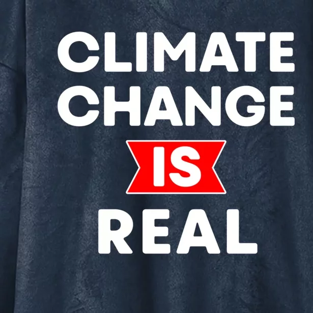 Climate Change Is Real Great Gift Hooded Wearable Blanket