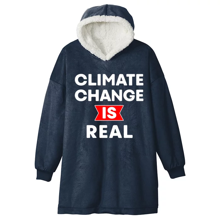 Climate Change Is Real Great Gift Hooded Wearable Blanket