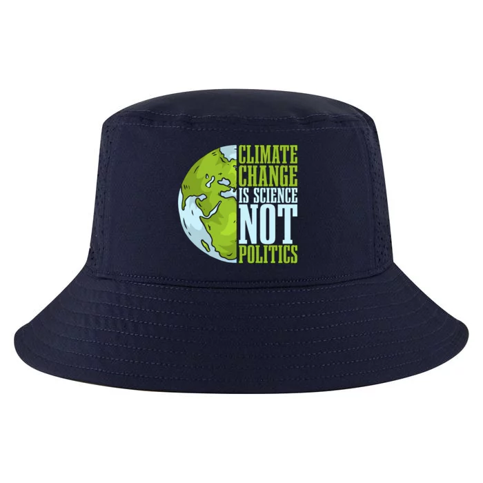 Climate Change Is Science Not Loves Awareness Climate Change Gift Cool Comfort Performance Bucket Hat