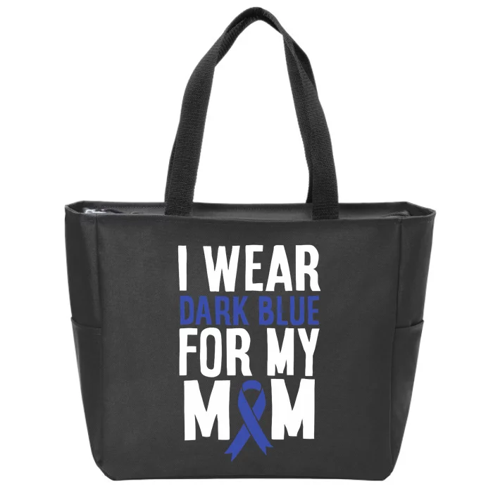 Colon Cancer I Wear Dark Blue For Mom Colon Cancer Support Zip Tote Bag