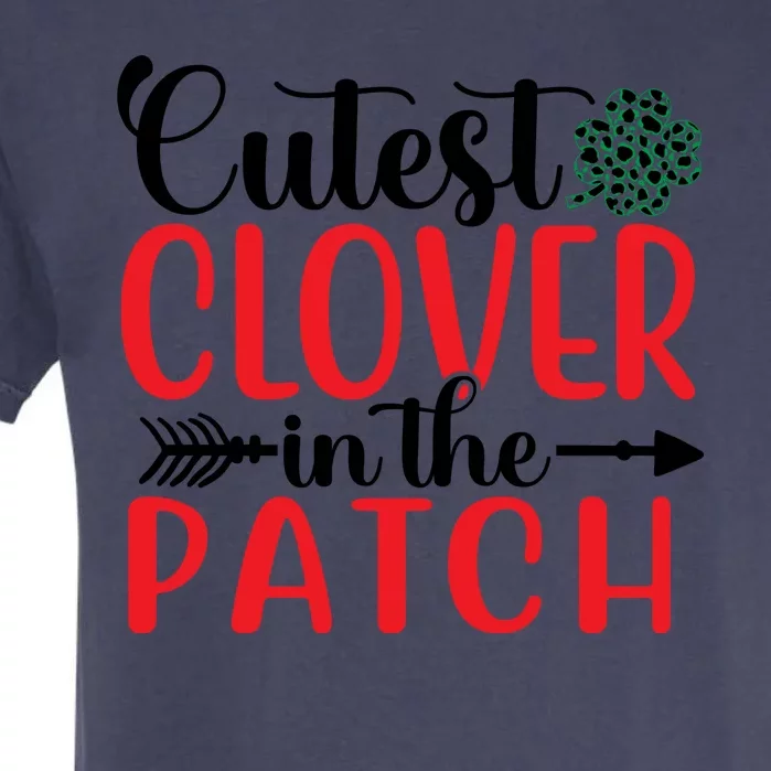 Cutest Clover In The Patch St Patricks Day Garment-Dyed Heavyweight T-Shirt