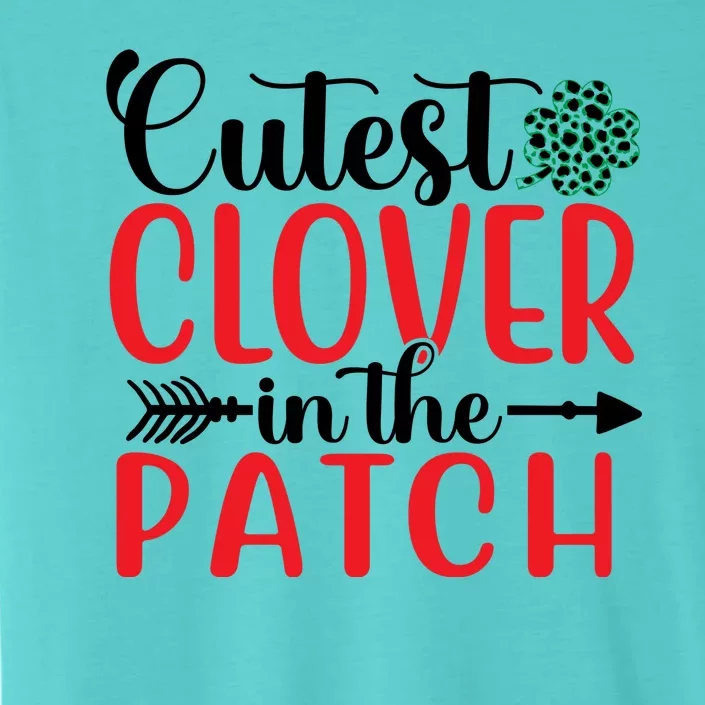 Cutest Clover In The Patch St Patricks Day ChromaSoft Performance T-Shirt