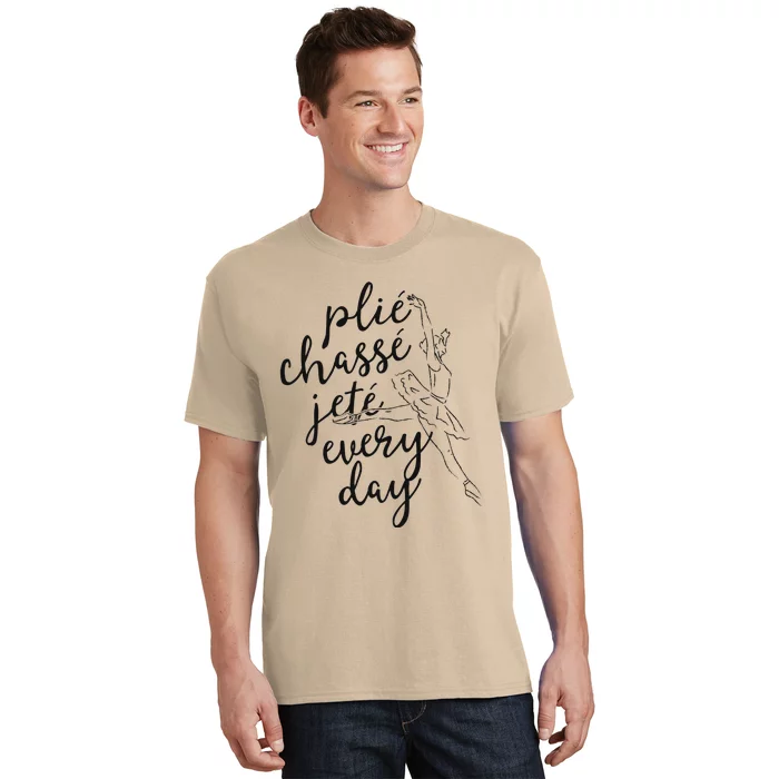 Clie Chasse Jete All Day Gift For Ballet Dancer Teacher T-Shirt